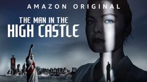 Cartel promocional de The Man In The High Castle, una producción Amazon